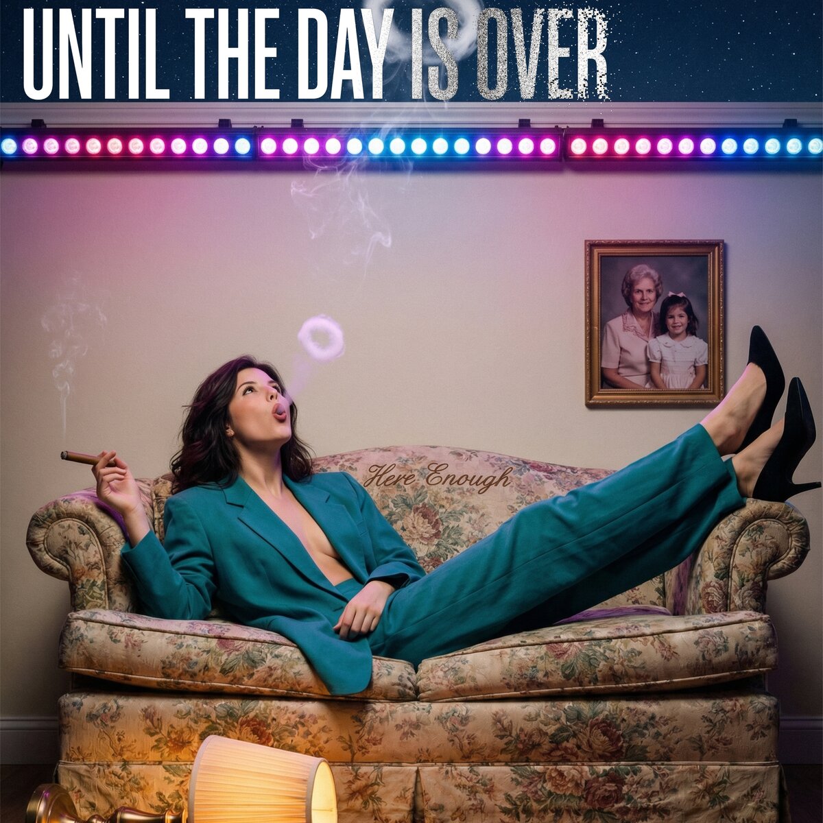 Until The Day Is Over — Here Enough album cover